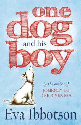 Review 4: One Dog and His Boy by Eva Ibbotson