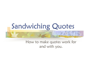 Quote Sandwich Example