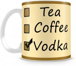Saledart Tea Coffee Vodka Quotes Alcoholic Quotes Ceramic Mug (300 Ml)