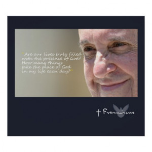 Pope Francis Inspirational Quotes Print