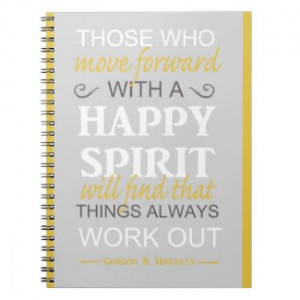 inspirational gordon b hinckley lds quote note books by CharmedPix