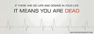 If there are no ups and downs in your life - Life quotes FB Cover