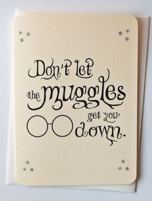 ... Potter Inspired Card Set: Dont let the muggles get you down. via Etsy