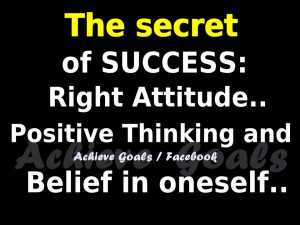 Quotes On Success And Attitude The secret of success.