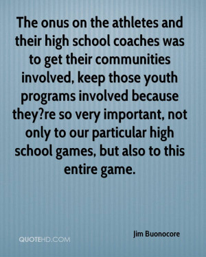 The onus on the athletes and their high school coaches was to get ...