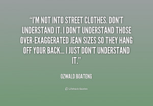 Over Exaggerated Quotes