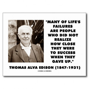 Thomas Edison Failures Close To Success Gave Up Postcard