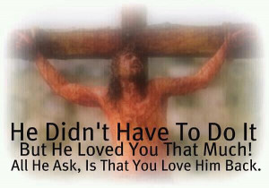 --- on the price that was paid for our forgiveness, the Divine love ...