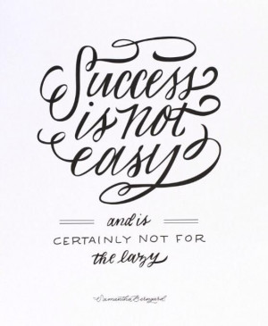 Success is not easy