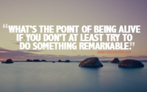 Something remarkable inspirational picture quote