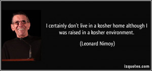don't live in a kosher home although I was raised in a kosher ...