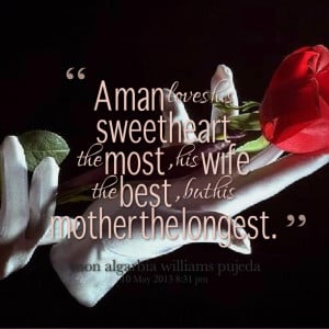 Quotes Picture: a man loves his sweetheart the most , his wife the ...