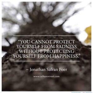 protecting yourself from happiness jonathan safran foer quote jpg