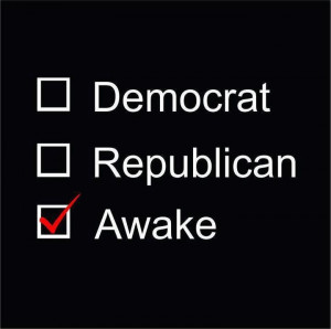 Democrat, Republican, or Awake?
