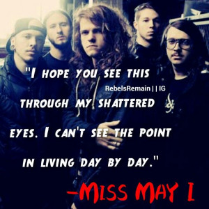 Miss May I Band Quotes Miss may i- day by day lyrics