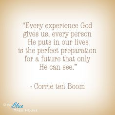 Quote from Corrie ten Boom| More