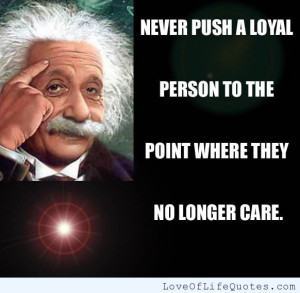 Albert-Einstein-quote-on-Pushing-a-Loyal-person.jpg