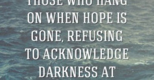 hang-on-when-hope-is-gone-life-quotes-sayings-pictures-375x195.jpg