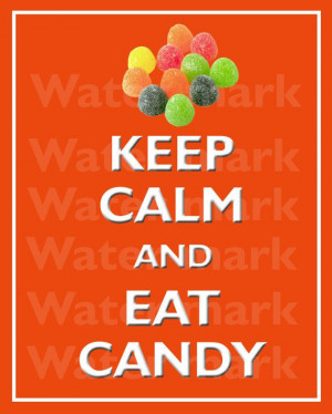 Wall art print 8x10 KEEP CALM And Eat CANDY Quote art print by ...