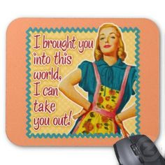 ... Mom Sayings, Growing Up, Humor, Brought, Retro Housewife, Retro Funny