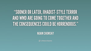 quote-Noam-Chomsky-sooner-or-later-jihadist-style-terror-and-wmd ...