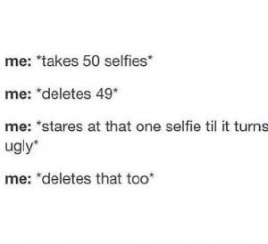 Takes 50 selfies