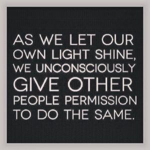 Let your light shine. Be yourself. This applies to your personal style ...