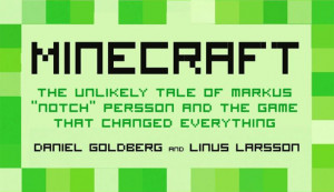 Read This, Then That: Minecraft: The Unlikely Tale of Markus “Notch ...