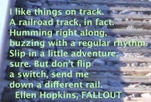 ... / Quotes and more from my seventh novel, Fallout / by Ellen Hopkins