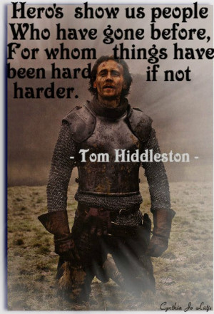 King Henry V / Tom Hiddleston quote. 