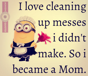 12 Funny Mom Quotes - Minion Quotes