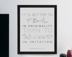Herman Melville Inspirational Typog raphy Quote Print “It is better ...