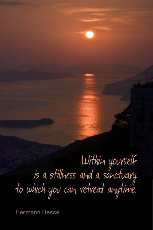 for July 12, 2013 #quote #quoteoftheday Within yourself is a stillness ...