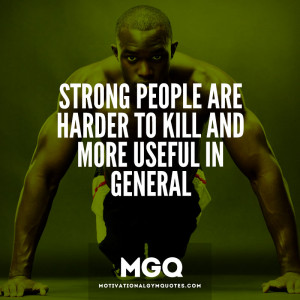 Strong people…