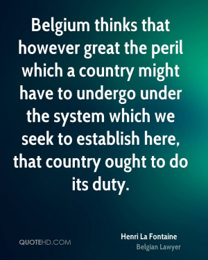that however great the peril which a country might have to undergo ...