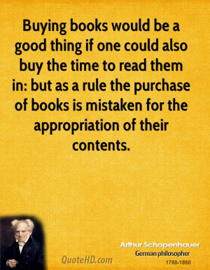 Buying books would be a good thing if one could also buy the time to ...