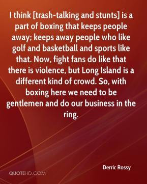 think [trash-talking and stunts] is a part of boxing that keeps people ...