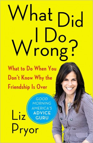 ... Did I Do Wrong?: What to Do When You Don't Know Why the Friendship Is
