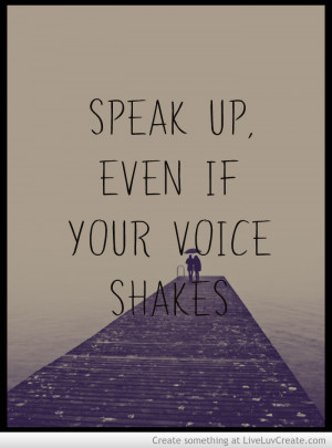 Speak Up Quote