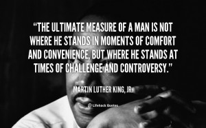 ... -Martin-Luther-King-Jr.-the-ultimate-measure-of-a-man-is-88417.png