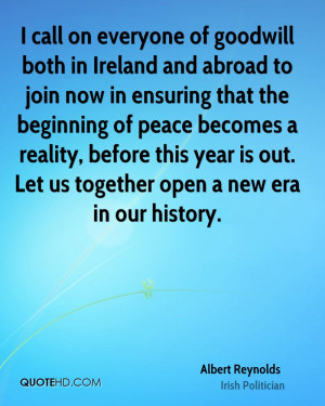 call on everyone of goodwill both in Ireland and abroad to join now ...