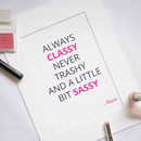 Always Classy' Quote Mounted Print