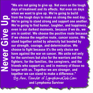 We’re not going to give up by Ann, LymphomaClub.Com