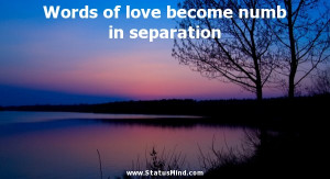 Words of love become numb in separation - William Shakespeare Quotes ...