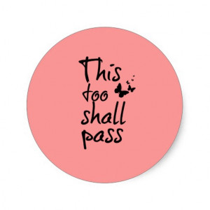 This too Shall Pass Quote with Butterflies Classic Round Sticker