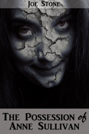 The Possession of Anne Sullivan