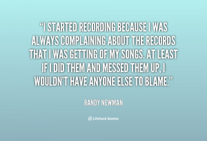 quote Randy Newman i started recording because i was always 27090 png