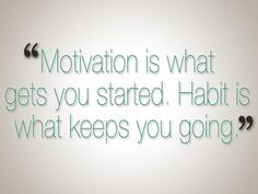 Motivation and habit. #fitness More