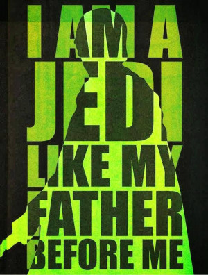 star wars i am a jedi like my father before me quote