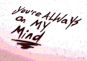 You're Always On My Mind by my-bloody-death